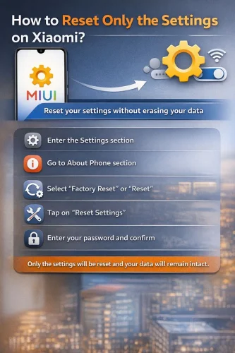 چگونه فقط تنظیمات گوشی را ریست کنیم شیائومی